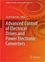Advanced Control Of Electrical Drives And Power Electronic Converters