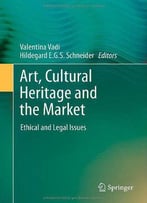 Art, Cultural Heritage And The Market