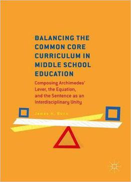 Balancing The Common Core Curriculum In Middle School Education
