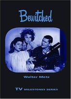 Bewitched (Tv Milestones Series)
