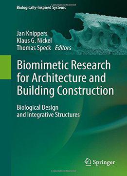 Biomimetic Research For Architecture And Building Construction: Biological Design And Integrative Structures