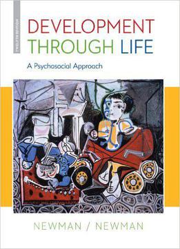 Development Through Life: A Psychosocial Approach, 12 Edition