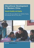 Educational Development In Western China: Towards Quality And Equity