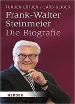 Frank-Walter Steinmeier: Die Biografie