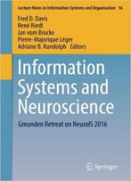 Information Systems And Neuroscience: Gmunden Retreat On Neurois 2016