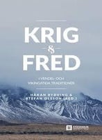 Krig Och Fred I Vendel- Och Vikingatida Traditioner (Stockholm Studies In Comparative Religion) (Swedish Edition)