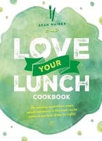Love Your Lunch: The Small World Recipe Book