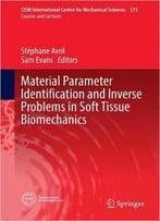 Material Parameter Identification And Inverse Problems In Soft Tissue Biomechanics