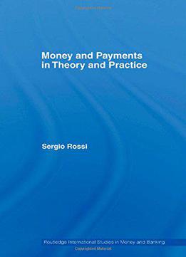 Money And Payments In Theory And Practice