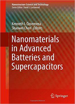 Nanomaterials In Advanced Batteries And Supercapacitors