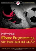 Professional Iphone Programming With Monotouch And .Netc# By Wallace B. Mcclure, Rory Blyth, Craig Dunn