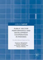 Public Sector Performance And Development Cooperation In Rwanda: Results-Based Approaches