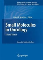 Small Molecules In Oncology (2nd Edition)