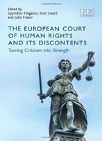 The European Court Of Human Rights And Its Discontents: Turning Criticism Into Strength