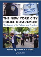 The New York City Police Department: The Impact Of Its Policies And Practices