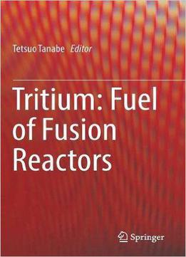 Tritium: Fuel Of Fusion Reactors