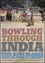 Bowling Through India