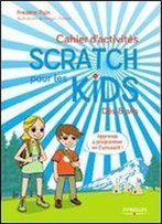 Cahier D'Activites Scratch Pour Les Kids