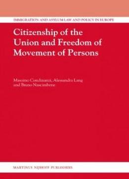Citizenship Of The Union And Freedom Of Movement Of Persons (immigration And Asylum Law And Policy In Europe)