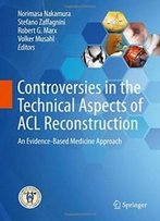 Controversies In The Technical Aspects Of Acl Reconstruction: An Evidence-Based Medicine Approach