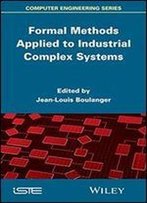 Formal Methods Applied To Complex Systems