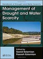 Handbook Of Drought And Water Scarcity: Management Of Drought And Water Scarcity