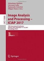 Image Analysis And Processing - Iciap 2017: 19th International Conference, Catania, Italy, September 11-15, 2017, Proceedings, Part I (Lecture Notes In Computer Science)