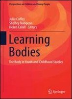 Learning Bodies: The Body In Youth And Childhood Studies (Perspectives On Children And Young People)