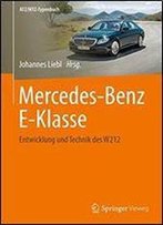 Mercedes-Benz E-Klasse: Entwicklung Und Technik Des W212 (Atz/Mtz-Typenbuch)