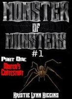Monster Of Monsters #1: Part One: Mortem's Opening (Monster Of Monsters Science Fiction Horror Action Adventure Serial Series)