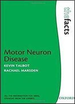 Motor Neuron Disease (the Facts Series)