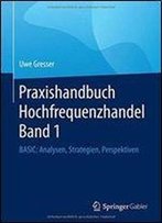 Praxishandbuch Hochfrequenzhandel Band 1: Basic: Analysen, Strategien, Perspektiven