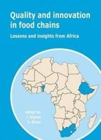 Quality And Innovation In Food Chains: Lessons And Insights From Africa
