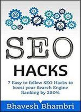 Seo Hacks: 7 Easy To Follow Seo Hacks To Boost Your Search Engine Ranking By 250%