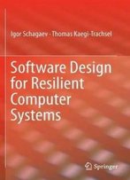 Software Design For Resilient Computer Systems
