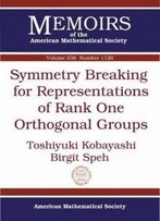 Symmetry Breaking For Representations Of Rank One Orthogonal Groups (Memoirs Of The American Mathematical Society)