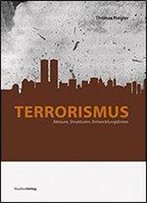 Terrorismus. Akteure, Strukturen, Entwicklungslinien