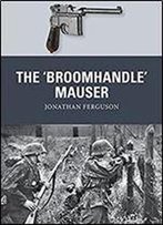 The Broomhandle Mauser (Weapon)