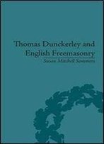 Thomas Dunckerley And English Freemasonry