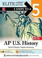 5 Steps To A 5: Ap U.S. History 2018, Elite Student Edition