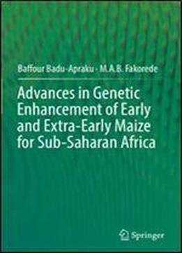Advances In Genetic Enhancement Of Early And Extra-early Maize For Sub-saharan Africa