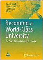 Becoming A World-Class University: The Case Of King Abdulaziz University