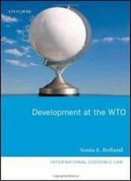 Development At The Wto (International Economic Law Series)