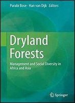 Dryland Forests: Management And Social Diversity In Africa And Asia