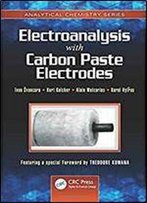 Electroanalysis With Carbon Paste Electrodes (Analytical Chemistry)