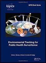 Environmental Tracking For Public Health Surveillance