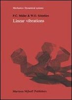 Linear Vibrations: A Theoretical Treatment Of Multi-Degree-Of-Freedom Vibrating Systems (Mechanics: Dynamical Systems)