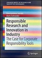 Responsible Research And Innovation In Industry: The Case For Corporate Responsibility Tools (Springerbriefs In Research And Innovation Governance)