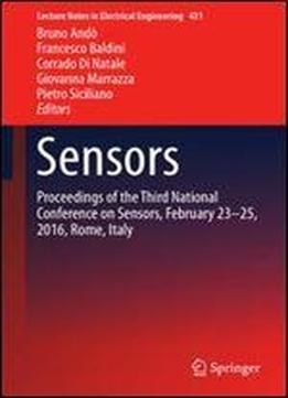 Sensors: Proceedings Of The Third National Conference On Sensors, February 23-25, 2016, Rome, Italy (lecture Notes In Electrical Engineering)
