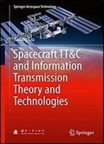 Spacecraft Tt&C And Information Transmission Theory And Technologies (Springer Aerospace Technology)